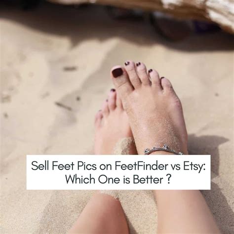 only fan feet pictures|Only Fans vs FeetFinder: Which is better for selling。